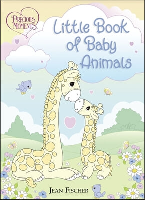 Precious Moments: Little Book of Baby Animals