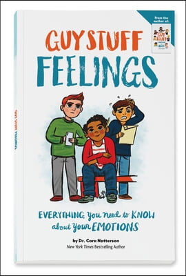 Guy Stuff Feelings: Everything You Need to Know about Your Emotions