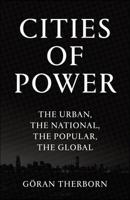 Cities of Power: The Urban, the National, the Popular, the Global