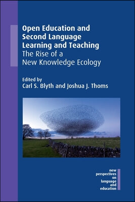 Open Education and Second Language Learning and Teaching: The Rise of a New Knowledge Ecology