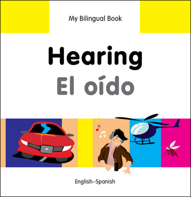 My Bilingual Book -  Hearing (English-Spanish)