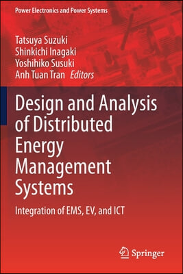 Design and Analysis of Distributed Energy Management Systems: Integration of Ems, Ev, and Ict