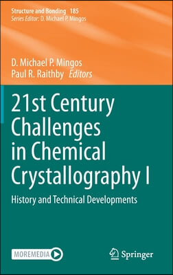 21st Century Challenges in Chemical Crystallography I: History and Technical Developments