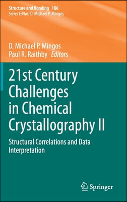 21st Century Challenges in Chemical Crystallography II: Structural Correlations and Data Interpretation