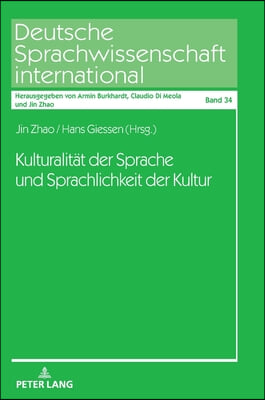 Kulturalitaet der Sprache und Sprachlichkeit der Kultur