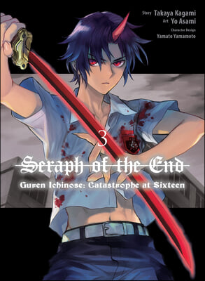 Seraph of the End: Guren Ichinose: Catastrophe at Sixteen (Manga) 3