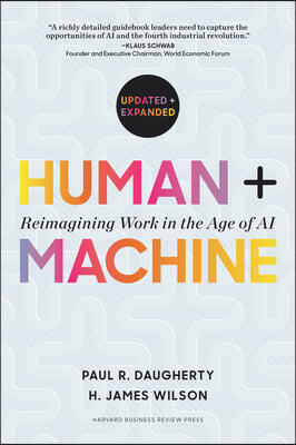 Human + Machine, Updated and Expanded: Reimagining Work in the Age of AI