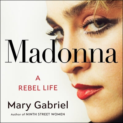 Madonna: A Rebel Life