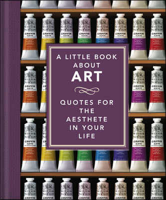 The Little Book of Art: Brushstrokes of Wisdom