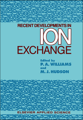 Recent Developments in Ion Exchange