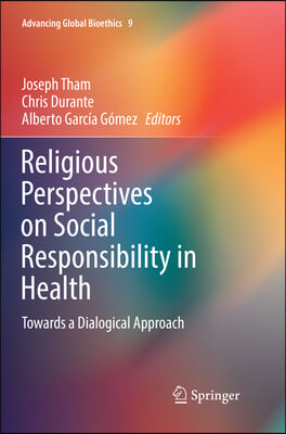 Religious Perspectives on Social Responsibility in Health: Towards a Dialogical Approach