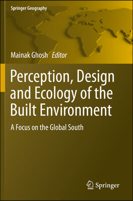 Perception, Design and Ecology of the Built Environment: A Focus on the Global South