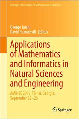 Applications of Mathematics and Informatics in Natural Sciences and Engineering: Aminse 2019, Tbilisi, Georgia, September 23-26