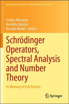Schrodinger Operators, Spectral Analysis and Number Theory: In Memory of Erik Balslev