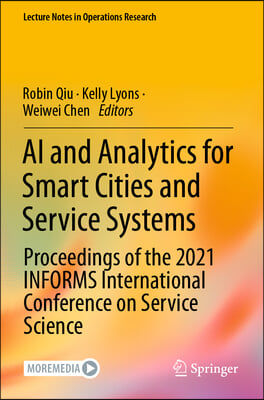 AI and Analytics for Smart Cities and Service Systems: Proceedings of the 2021 Informs International Conference on Service Science