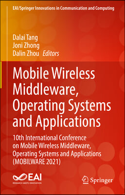 Mobile Wireless Middleware, Operating Systems and Applications: 10th International Conference on Mobile Wireless Middleware, Operating Systems and App