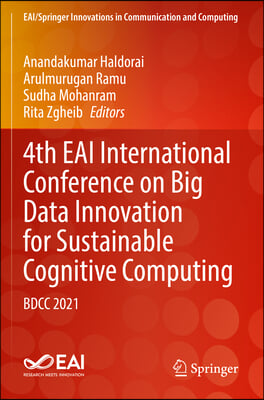 4th Eai International Conference on Big Data Innovation for Sustainable Cognitive Computing: Bdcc 2021