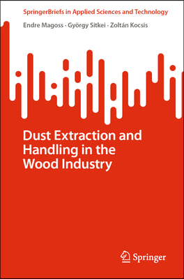 Dust Extraction and Handling in the Wood Industry