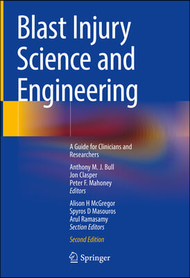 Blast Injury Science and Engineering: A Guide for Clinicians and Researchers