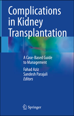 Complications in Kidney Transplantation: A Case-Based Guide to Management