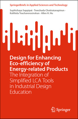 Design for Enhancing Eco-Efficiency of Energy-Related Products: The Integration of Simplified Lca Tools in Industrial Design Education