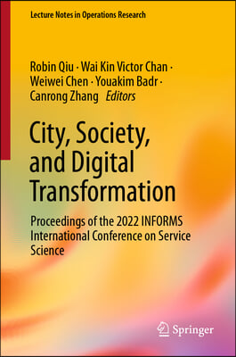 City, Society, and Digital Transformation: Proceedings of the 2022 Informs International Conference on Service Science