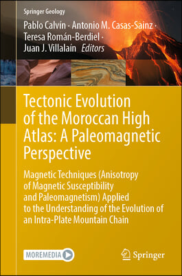 Tectonic Evolution of the Moroccan High Atlas: A Paleomagnetic Perspective: Magnetic Techniques (Anisotropy of Magnetic Susceptibility and Paleomagnet