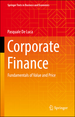 Corporate Finance: Fundamentals of Value and Price