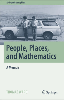 People, Places, and Mathematics: A Memoir