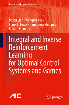 Integral and Inverse Reinforcement Learning for Optimal Control Systems and Games