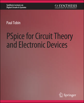 PSPICE for Circuit Theory and Electronic Devices