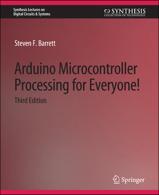 Arduino Microcontroller Processing for Everyone! Third Edition