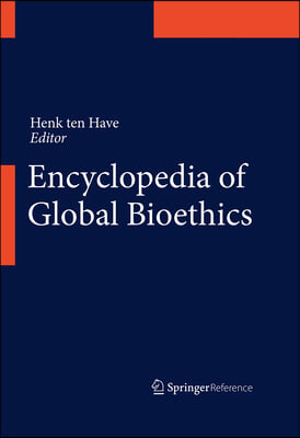 Encyclopedia of Global Bioethics