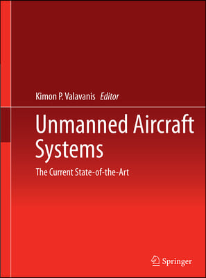 Unmanned Aircraft Systems: The Current State-Of-The-Art