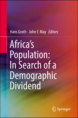 Africa&#39;s Population: In Search of a Demographic Dividend