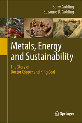 Metals, Energy and Sustainability: The Story of Doctor Copper and King Coal