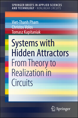 Systems with Hidden Attractors: From Theory to Realization in Circuits