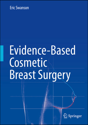 Evidence-based Cosmetic Breast Surgery