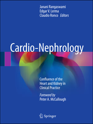 Cardio-Nephrology: Confluence of the Heart and Kidney in Clinical Practice