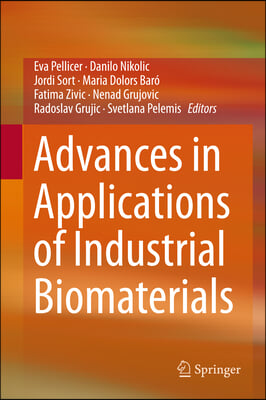 Advances in Applications of Industrial Biomaterials