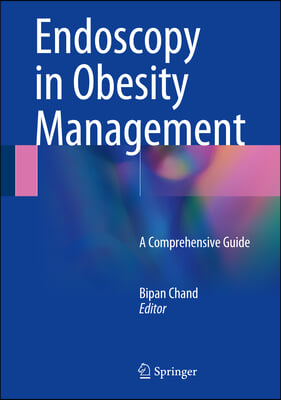 Endoscopy in Obesity Management: A Comprehensive Guide