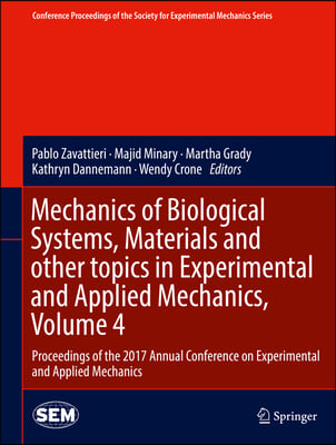 Mechanics of Biological Systems, Materials and Other Topics in Experimental and Applied Mechanics