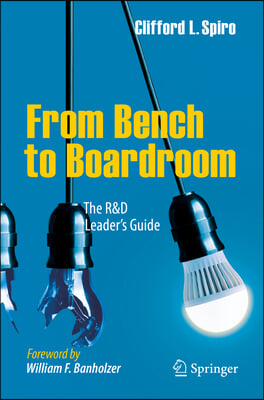 From Bench to Boardroom: The R&d Leader's Guide