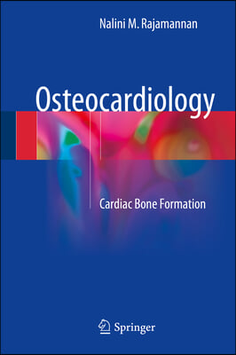 Osteocardiology: Cardiac Bone Formation