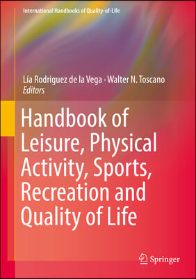 Handbook of Leisure, Physical Activity, Sports, Recreation and Quality of Life