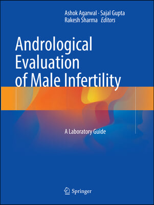 Andrological Evaluation of Male Infertility