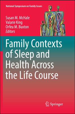 Family Contexts of Sleep and Health Across the Life Course