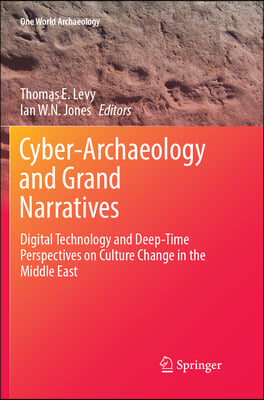 Cyber-archaeology and Grand Narratives