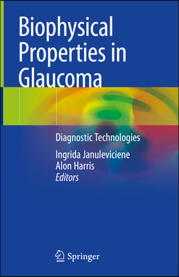 Biophysical Properties in Glaucoma: Diagnostic Technologies