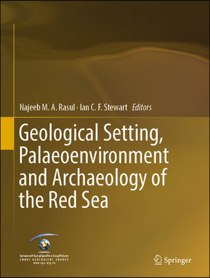 Geological Setting, Palaeoenvironment and Archaeology of the Red Sea